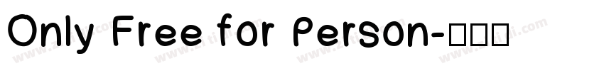 Only Free for Person字体转换